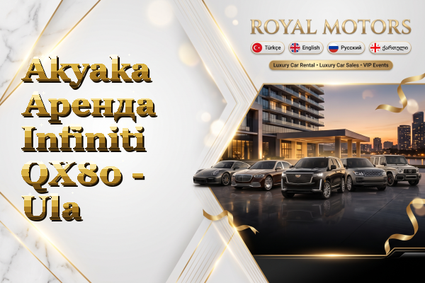 Akyaka Аренда Infiniti QX80 - Ula