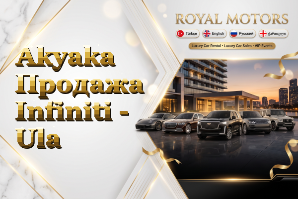 Akyaka Продажа Infiniti - Ula