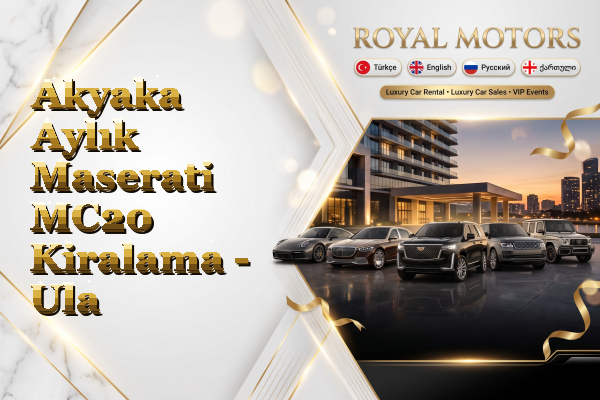 Akyaka Aylık Maserati MC20 Kiralama - Ula