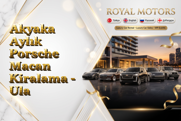 Akyaka Aylık Porsche Macan Kiralama - Ula