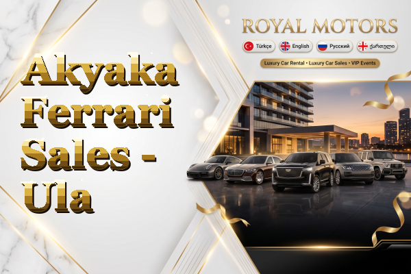 Akyaka Ferrari Sales - Ula