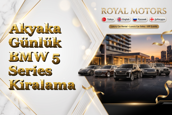 Akyaka Günlük BMW 5 Series Kiralama