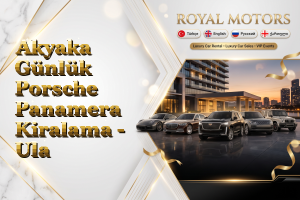 Akyaka Günlük Porsche Panamera Kiralama - Ula