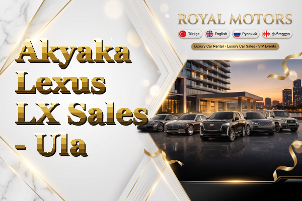 Akyaka Lexus LX Sales - Ula