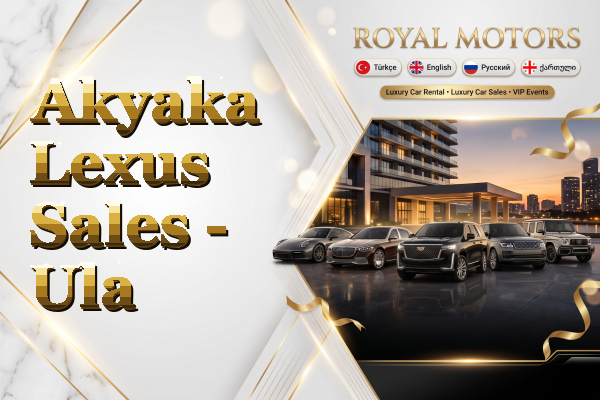 Akyaka Lexus Sales - Ula