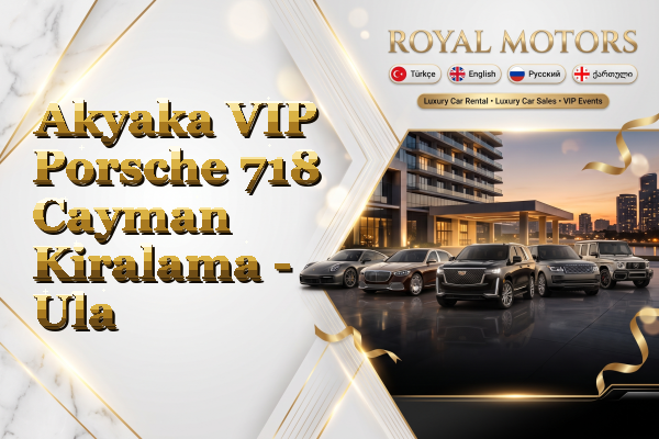 Akyaka VIP Porsche 718 Cayman Kiralama - Ula