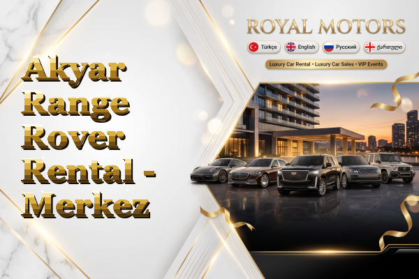 Akyar Range Rover Rental - Merkez