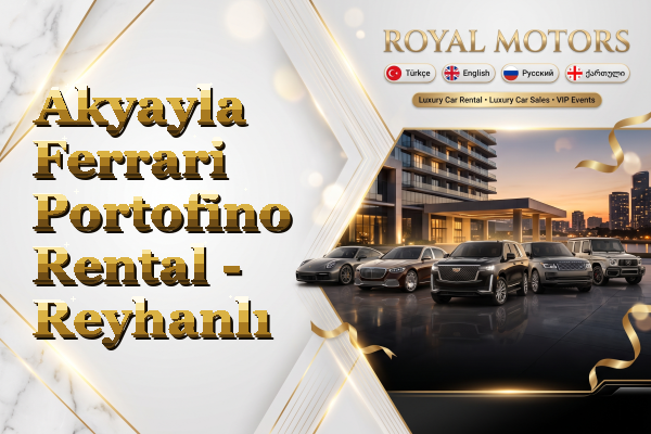 Akyayla Ferrari Portofino Rental - Reyhanlı