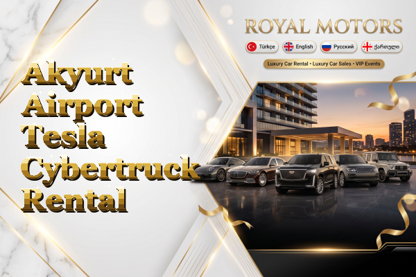 Akyurt Airport Tesla Cybertruck Rental