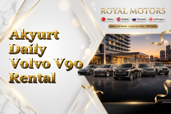 Akyurt Daily Volvo V90 Rental
