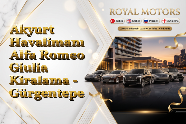 Akyurt Havalimanı Alfa Romeo Giulia Kiralama - Gürgentepe