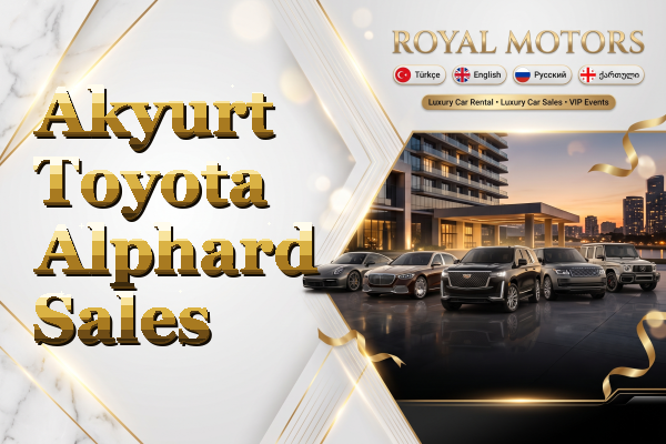 Akyurt Toyota Alphard Sales