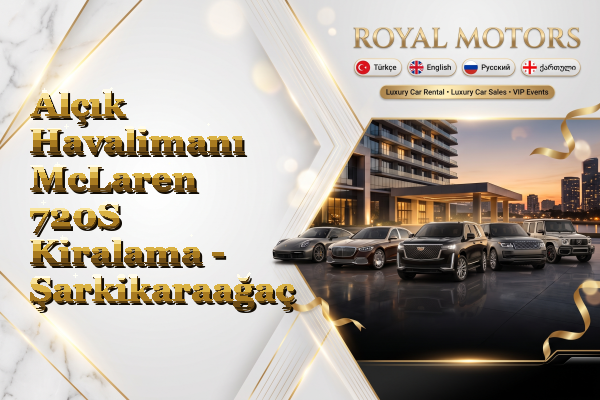Alçık Havalimanı McLaren 720S Kiralama - Şarkikaraağaç