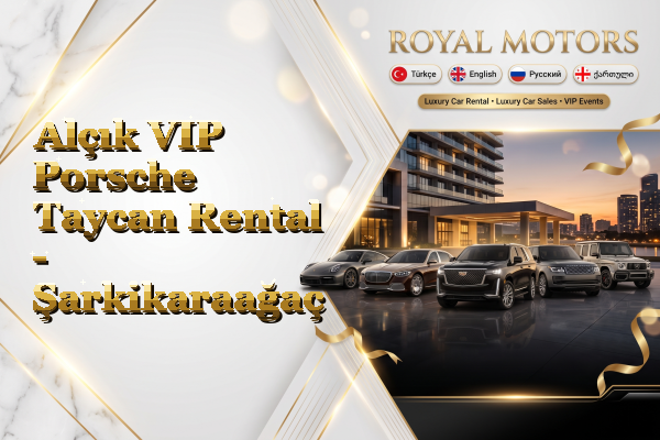 Alçık VIP Porsche Taycan Rental - Şarkikaraağaç