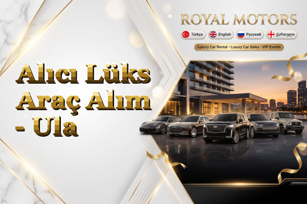 Alıcı Lüks Araç Alım - Ula