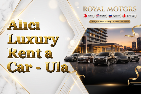 Alıcı Luxury Rent a Car - Ula