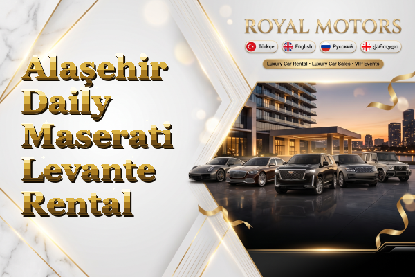 Alaşehir Daily Maserati Levante Rental