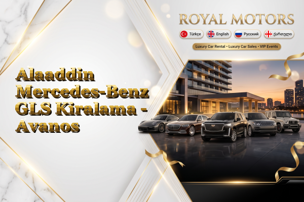 Alaaddin Mercedes-Benz GLS Kiralama - Avanos