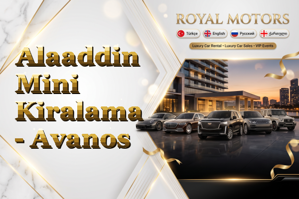 Alaaddin Mini Kiralama - Avanos