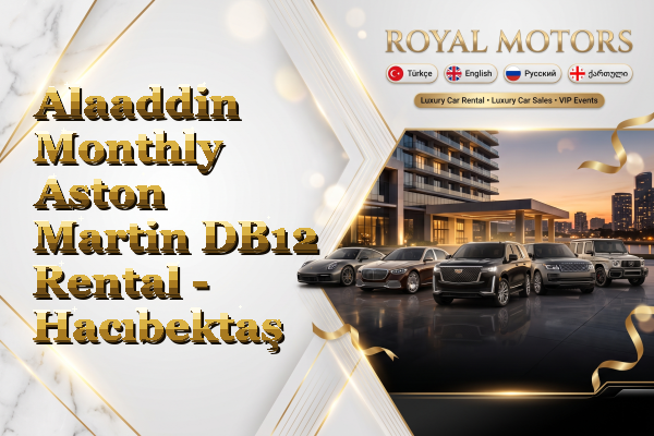 Alaaddin Monthly Aston Martin DB12 Rental - Hacıbektaş