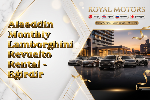 Alaaddin Monthly Lamborghini Revuelto Rental - Eğirdir