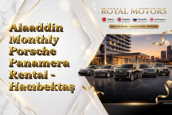 Alaaddin Monthly Porsche Panamera Rental - Hacıbektaş