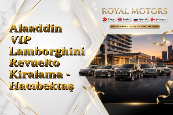 Alaaddin VIP Lamborghini Revuelto Kiralama - Hacıbektaş