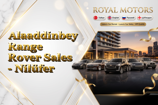 Alaaddinbey Range Rover Sales - Nilüfer
