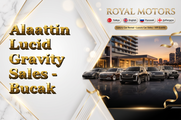 Alaattin Lucid Gravity Sales - Bucak