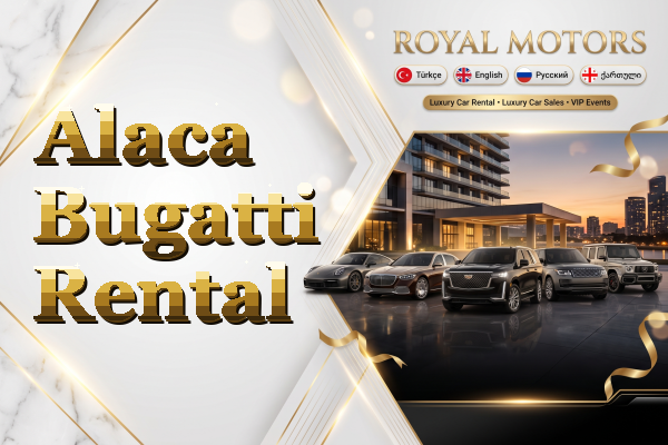 Alaca Bugatti Rental