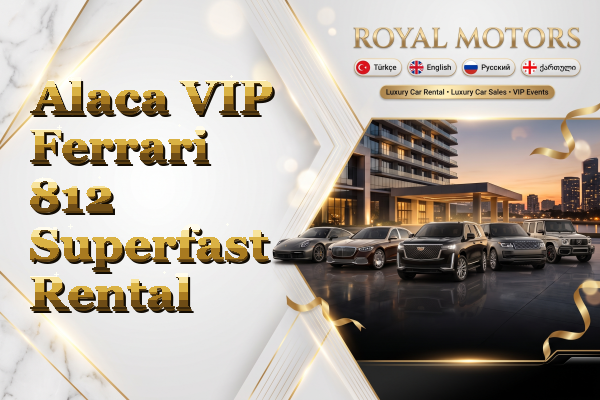 Alaca VIP Ferrari 812 Superfast Rental
