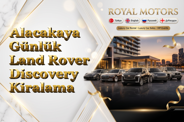 Alacakaya Günlük Land Rover Discovery Kiralama