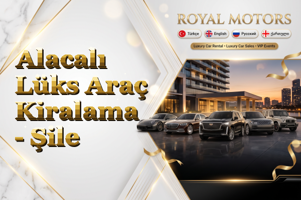 Alacalı Lüks Araç Kiralama - Şile