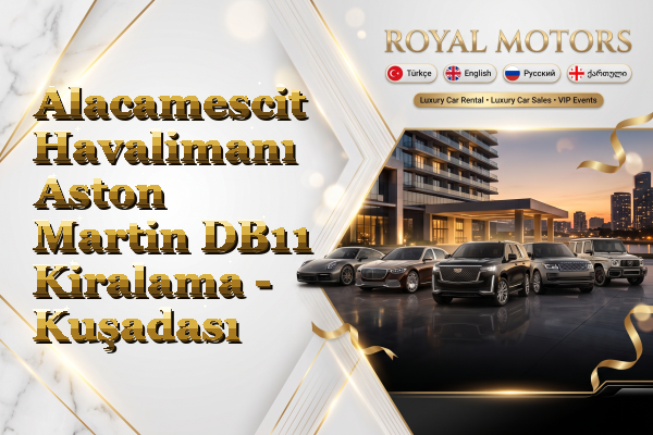 Alacamescit Havalimanı Aston Martin DB11 Kiralama - Kuşadası