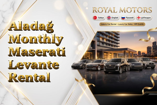 Aladağ Monthly Maserati Levante Rental