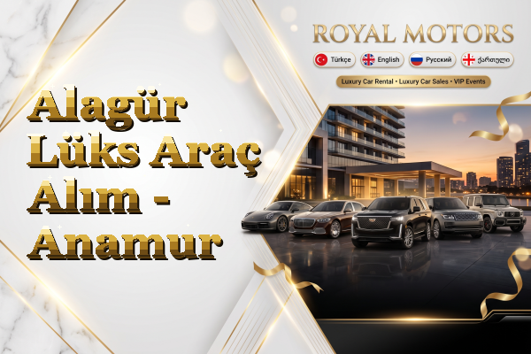 Alagür Lüks Araç Alım - Anamur