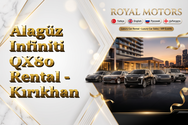 Alagüz Infiniti QX80 Rental - Kırıkhan