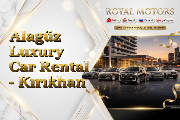 Alagüz Luxury Car Rental - Kırıkhan