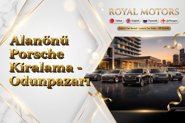 Alanönü Porsche Kiralama - Odunpazarı