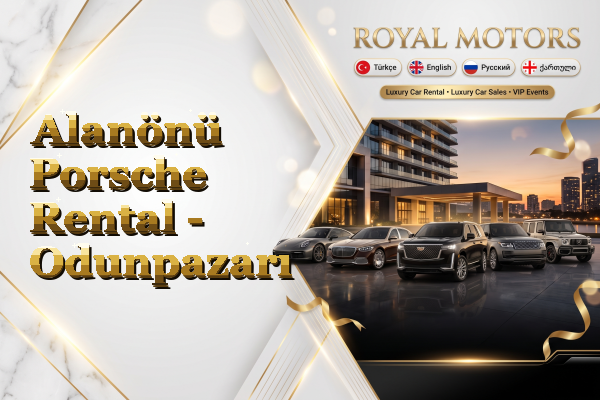 Alanönü Porsche Rental - Odunpazarı