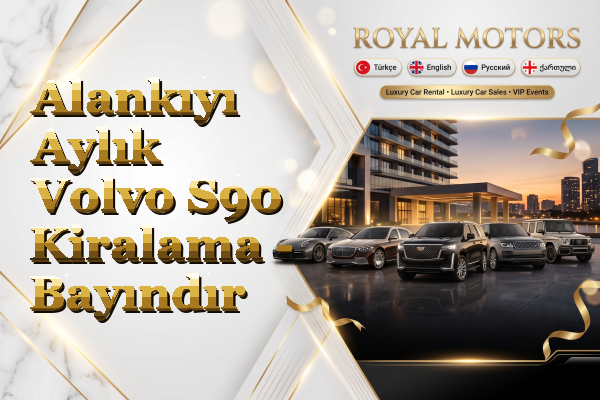 Alankıyı Aylık Volvo S90 Kiralama - Bayındır