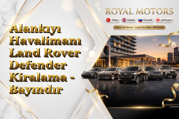 Alankıyı Havalimanı Land Rover Defender Kiralama - Bayındır