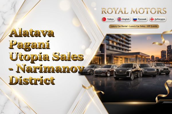 Alatava Pagani Utopia Sales - Narimanov District