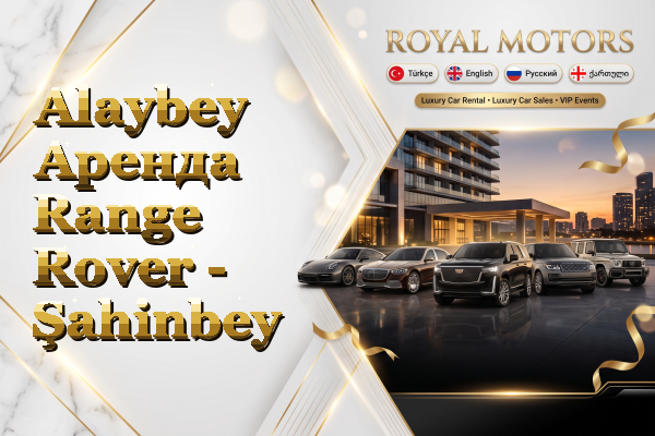 Alaybey Аренда Range Rover - Şahinbey