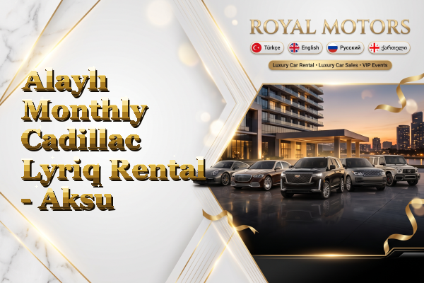 Alaylı Monthly Cadillac Lyriq Rental - Aksu