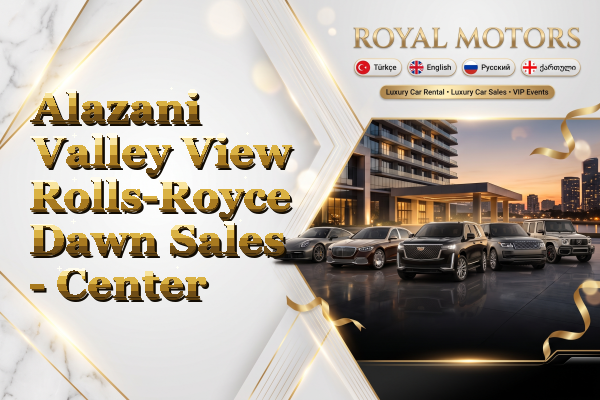 Alazani Valley View Rolls-Royce Dawn Sales - Center