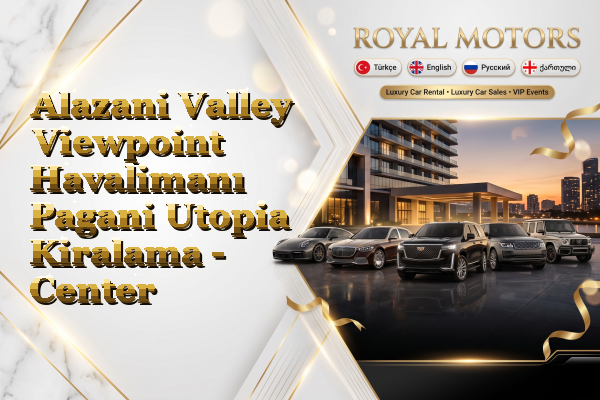 Alazani Valley Viewpoint Havalimanı Pagani Utopia Kiralama - Center