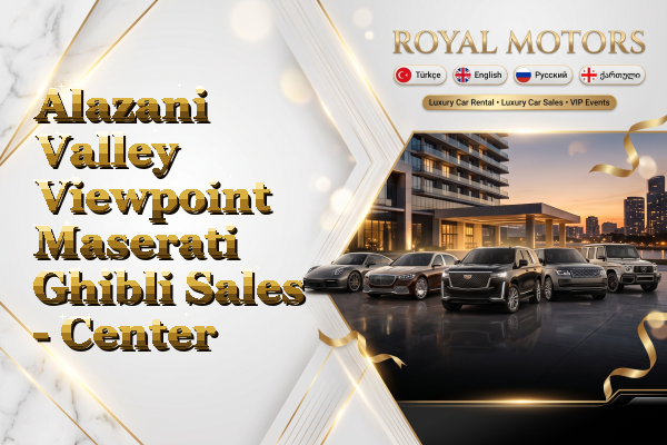 Alazani Valley Viewpoint Maserati Ghibli Sales - Center