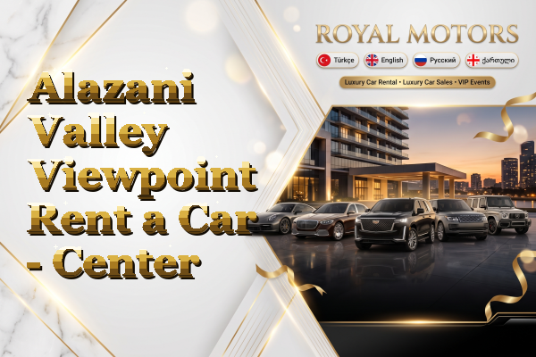 Alazani Valley Viewpoint Rent a Car - Center