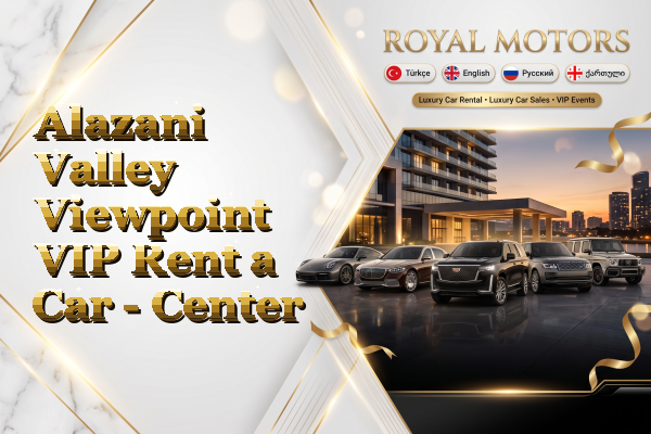 Alazani Valley Viewpoint VIP Rent a Car - Center